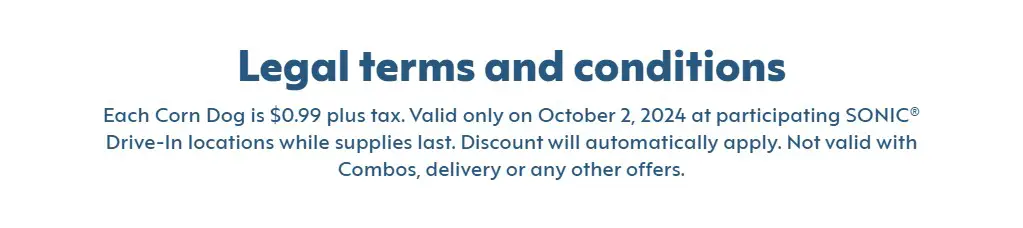 Sonic 99 Cent Corn Dogs Deal in 2025: Save Big on a Crispy Classic 3 Sonic 99 cents Corn dogs terms and conditions